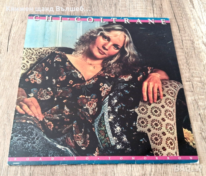Грамофонни Плочи - Поп - Рок: Chi Coltrane - Road To Tomorrow, снимка 1
