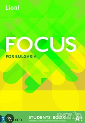 Focus for Bulgaria A 1,A2, B1part1, B1part 2, B2.1part1, B2.1part2 