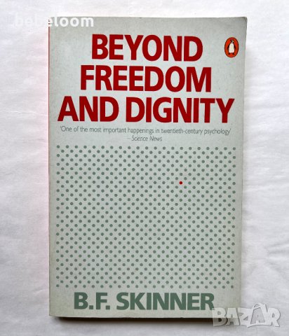 Beyond Freedom and Dignity B.F. Skinner Книга, направление Психология