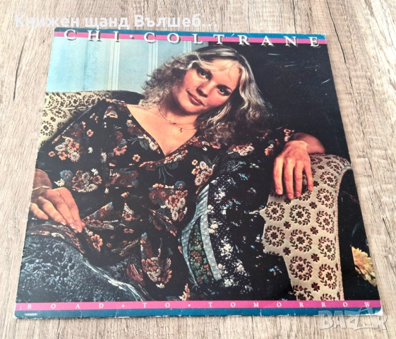 Грамофонни Плочи - Поп - Рок: Chi Coltrane - Road To Tomorrow