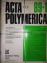 1989г. Acta Polymerica Уникално научно списание , снимка 1 - Колекции - 41467133