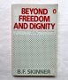 Beyond Freedom and Dignity B.F. Skinner Книга, направление Психология, снимка 1 - Специализирана литература - 41486776