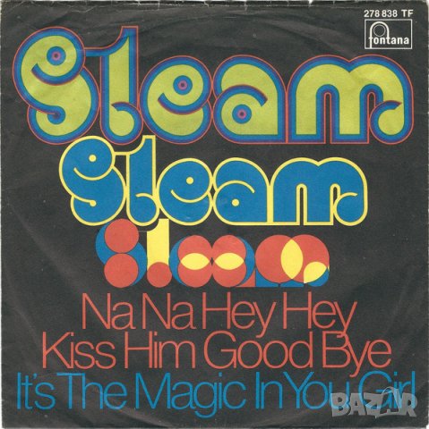 Грамофонни плочи Steam ‎– Na Na Hey Hey Kiss Him Goodbye 7" сингъл, снимка 1 - Грамофонни плочи - 41670412