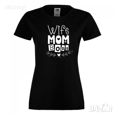Дамска тениска Wife Mom Boss,Празник на Майката,Подарък,Изненада,Рожден Ден, снимка 9 - Тениски - 36297593