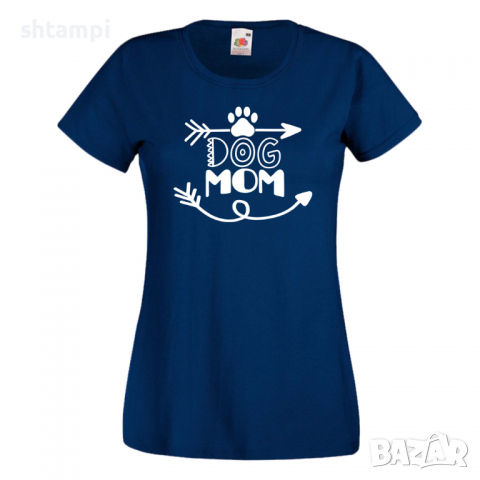 Дамска тениска Dog Mom 3 Празник на Майката,Подарък,Изненада,Рожден Ден, снимка 10 - Тениски - 36294710