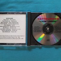 Fattburger – 1995 - Livin' Large(Jazz), снимка 2 - CD дискове - 41378084