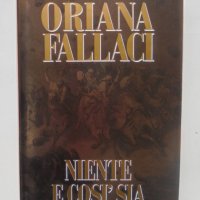 Книга Niente e cosi sia - Oriana Fallaci 1994 г. Ориана Фалачи, снимка 1 - Художествена литература - 41247633