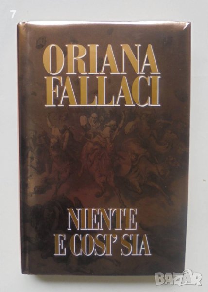 Книга Niente e cosi sia - Oriana Fallaci 1994 г. Ориана Фалачи, снимка 1