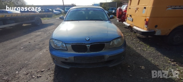 Bmw 118D - 122к.с. E87 2005г на части, снимка 3 - Автомобили и джипове - 52403236
