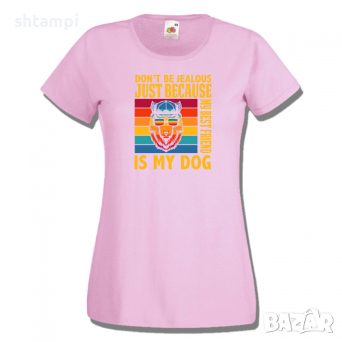 Дамска тениска Don't Be Jealous Just Because My Best Friends Is My Dog, снимка 8 - Тениски - 36428167