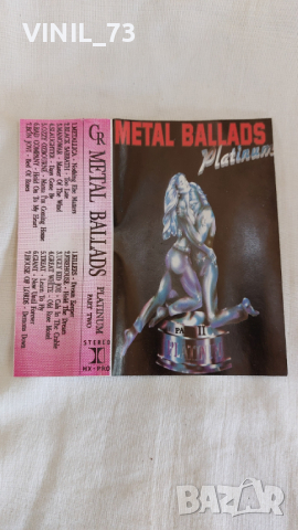 Metal Ballads Platinum part two, снимка 2 - Аудио касети - 44836754