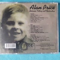 Alan Price(The Animals) – 1974 - Between Today And Yesterday(Pop Rock), снимка 3 - CD дискове - 41482411
