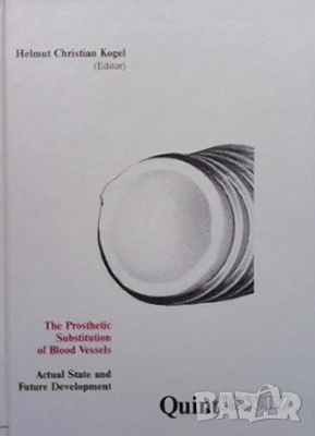 The Prosthetic Substitution of Blood Vessels Helmut Christian Kogel, снимка 1