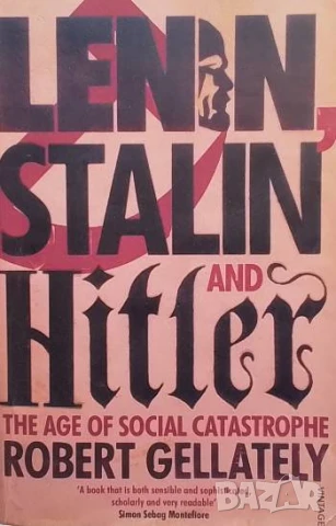 Lenin, Stalin and Hitler Robert Gellately