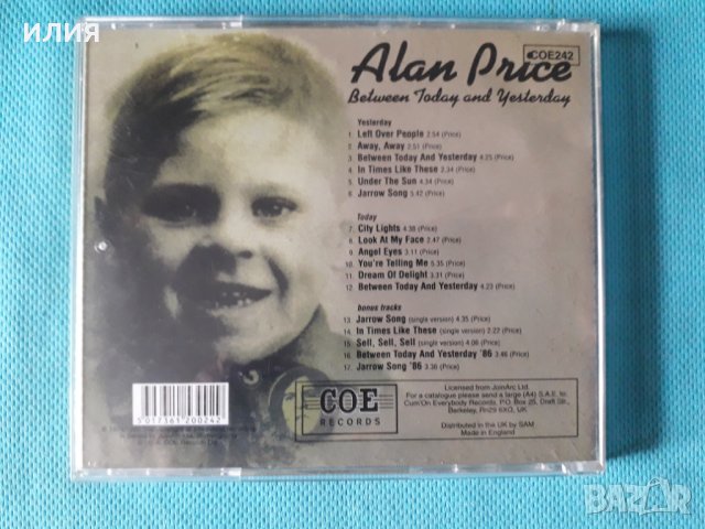 Alan Price(The Animals) – 1974 - Between Today And Yesterday(Pop Rock), снимка 3 - CD дискове - 41482411