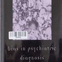 Bias in Psychiatric Diagnosis (Paula J. Caplan), снимка 1 - Други - 42740386