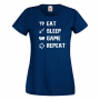 Дамска тениска,Game 4,Eat,Sleep,GameRepeat,Ядене,Спане,Геймс, снимка 1 - Тениски - 36420330