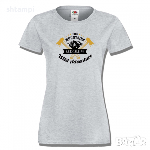 Дамска тениска The Mountains Are Calling Wild Adventure,Изненада,Подарък,Поход,Връх,Хижа, снимка 4 - Тениски - 36373863