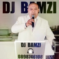 DJ за вашия празник –DJ BAMZI , снимка 1 - Dj - 24718300