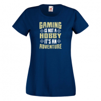 Дамска тениска Gaming Is Not A Hobby, снимка 9 - Тениски - 36191218