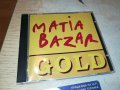 MATIA BAZAR GOLD CD 1210231156, снимка 1 - CD дискове - 42534043