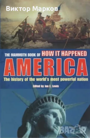 The Mammoth Book of How it Happened – America