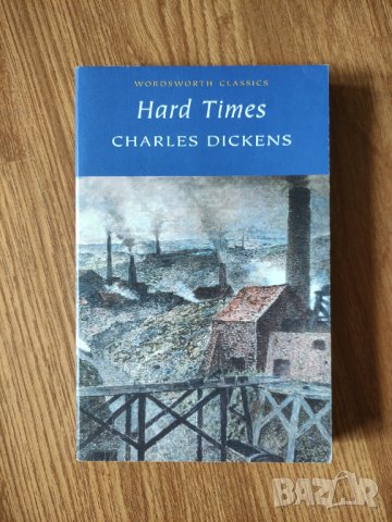 Charles Dickens - "Hard Times" , снимка 1 - Художествена литература - 41914284