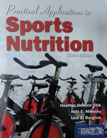  Practical Applications In Sports Nutrition 3rd edition (Heather Fink, Alan Mikesky, Lisa Burgoon), снимка 1