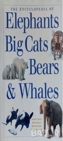 Encyclopaedia of Big Cats, Bears, Whales and Elephants, снимка 1 - Други - 42412944