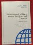 Международни военни части - проблеми и перспективи / Multinational Military Forces, снимка 1 - Специализирана литература - 40873151