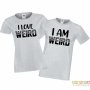 Тениски за влюбени I Am Weird, I Love Weird, снимка 4