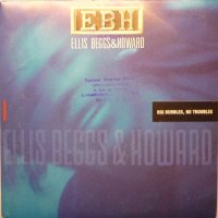 Грамофонни плочи Ellis Beggs & Howard ‎– Big Bubbles, No Troubles 7" сингъл, снимка 1 - Грамофонни плочи - 44482572