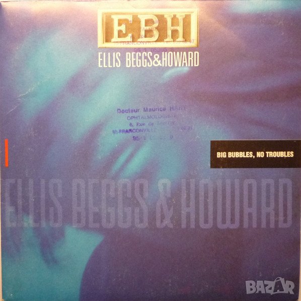 Грамофонни плочи Ellis Beggs & Howard ‎– Big Bubbles, No Troubles 7" сингъл, снимка 1