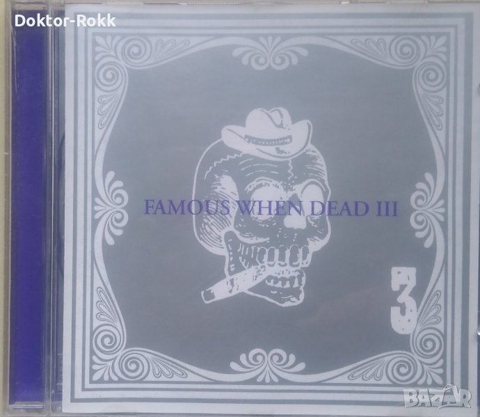 Various - Famous When Dead III , снимка 1