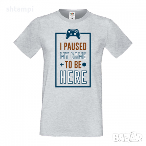 Мъжка тениска I Paused My Game To Be Here, снимка 1 - Тениски - 36193266