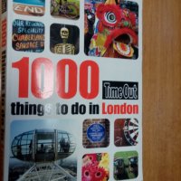 1000 неща за вършене във второто издание на Лондон (Time Out Guides), снимка 12 - Енциклопедии, справочници - 33846344