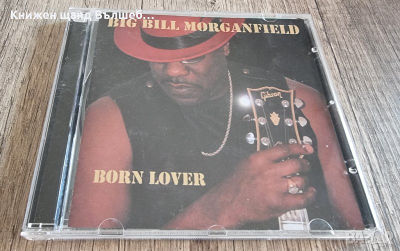 Компакт Дискове Поп - Рок: Big Bill Morganfield - Born Lover , снимка 1