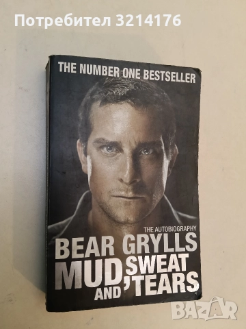 Mud, Sweat and Tears - Bear Grylls