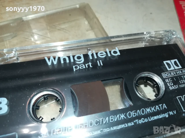 WHIG FIELD-ORIGINAL TAPE 3007251616, снимка 2 - Аудио касети - 51193523