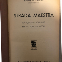 Strada maestra : antologia italiana per la scuola media  -Antonio Baldini, снимка 2 - Други - 36132873