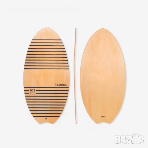 Скимборд от дърво (Decathlon), снимка 5 - Водни спортове - 51929018