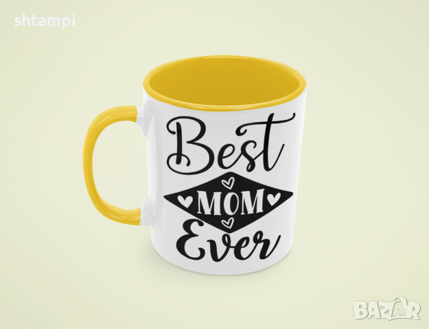 Чаша Best Mom Ever 3,Любов,Подарък,Рожден Ден,Изненада,Мама,Майка,Обич,Празник,