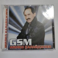 Милко Калайджиев -GSM, снимка 1 - CD дискове - 41607137