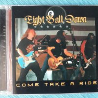 Eight Ball Down – 2007 - Come Take A Ride(Southern Rock), снимка 1 - CD дискове - 41422267