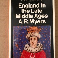 England in the Late Middle Ages -A. R. Myers, снимка 1 - Други - 34798794
