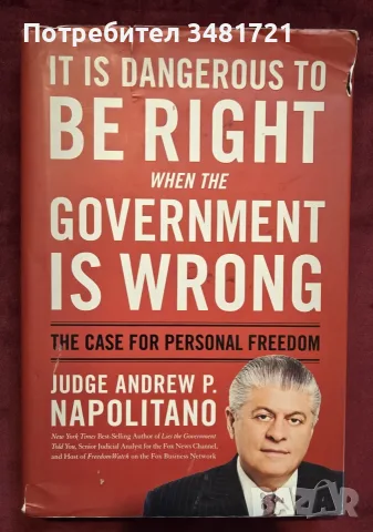 It Is Dangerous to Be Right When the Government Is Wrong. The Case for Personal Freedom
