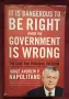 It Is Dangerous to Be Right When the Government Is Wrong. The Case for Personal Freedom, снимка 1