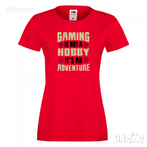 Дамска тениска Gaming Is Not A Hobby, снимка 2 - Тениски - 36191218