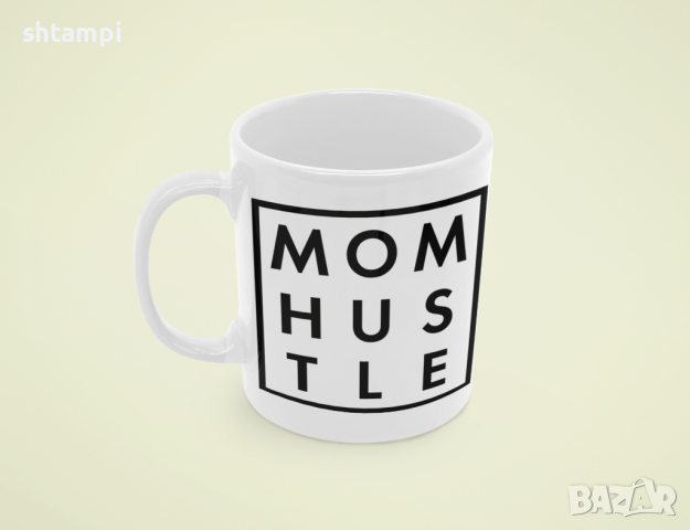 Чаша Mom Hustle, снимка 7 - Чаши - 36342530