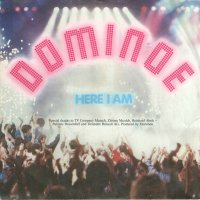 Грамофонни плочи Dominoe ‎– Here I Am 7" сингъл, снимка 1 - Грамофонни плочи - 44406511